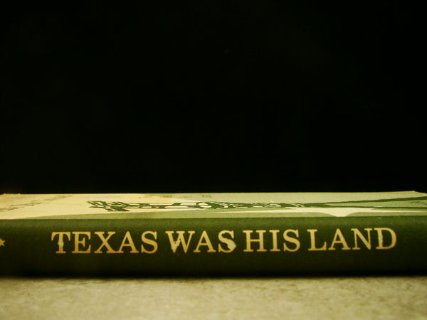 Texas Was His Land by Fred M.Turett