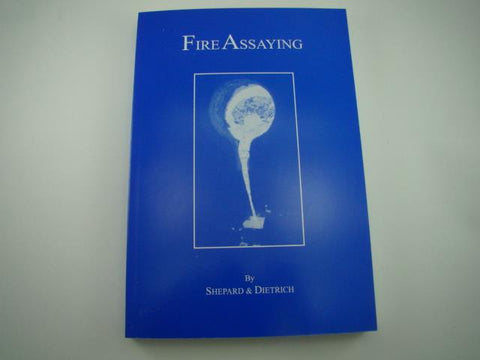 How To "Fire Assaying" Gold-Silver-Platinum Book by Shepard & Dietrich