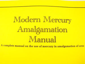 Modern Mercury Amalgamation Manual-How to Book-Gold-Silver Recovery Mining