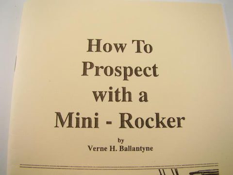 How to Prospect with a Mini-Rocker / Locations-Diagrams-Instructions-Mining(B20