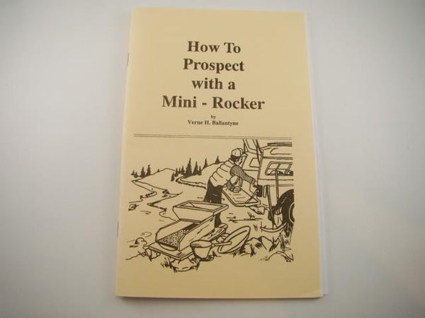 How to Prospect with a Mini-Rocker / Locations-Diagrams-Instructions-Mining(B20