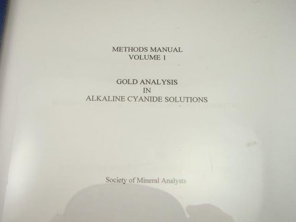 SMA Methods Manual Volume 1 "Gold Analysis in Alkaline Cyanide Solutions"