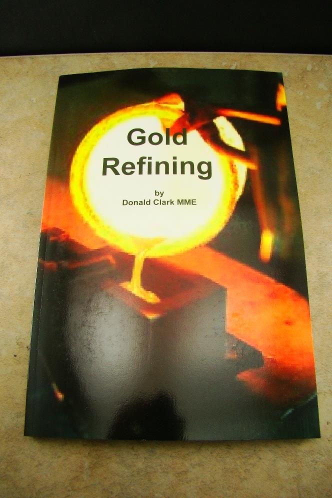 Gold Refining Book by Donald Clark - Nitric&Sulphuric Acid Methods Mining Silver