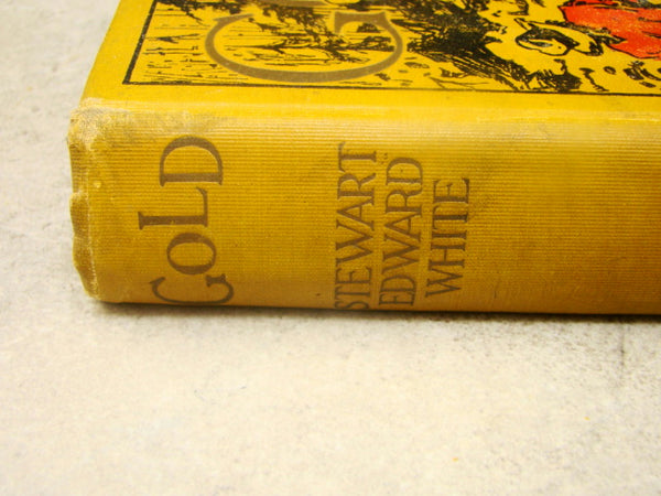 "GOLD" by Stewart Edward White -  437 pages Hard Back Book