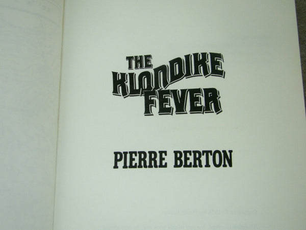"The Klondike Fever" by Pierre Berton, Paperback, Gold Rush, Mining #1