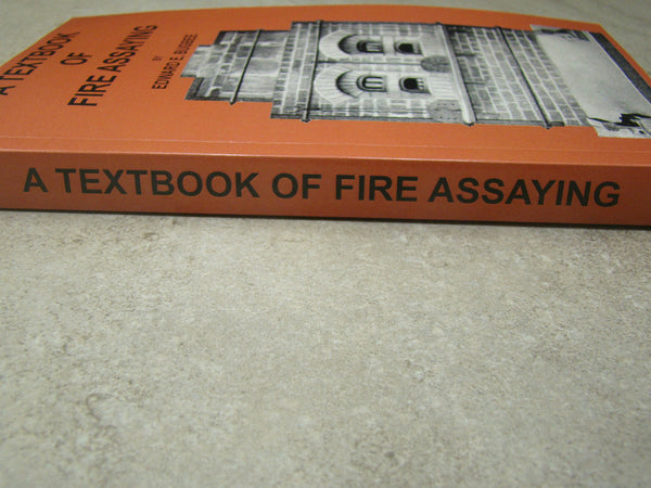 "A Textbook of Fire Assaying" Gold-Silver-Platinum Book by Bugbee New 2015 Print