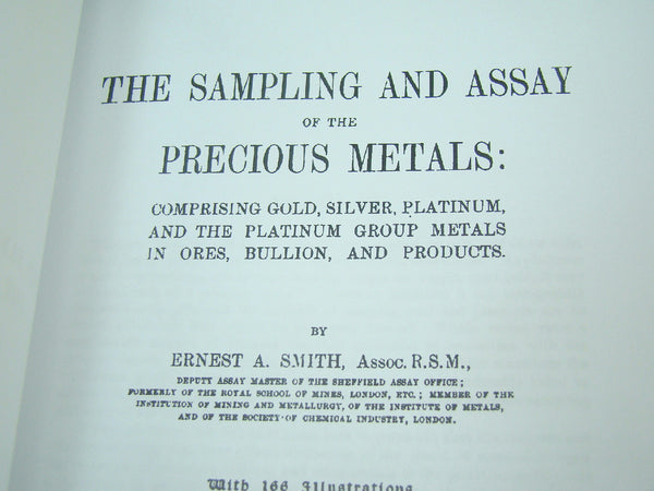 "The Sampling and Assay of the Precious Metals" Gold-Silver-Platinum-Group 2015