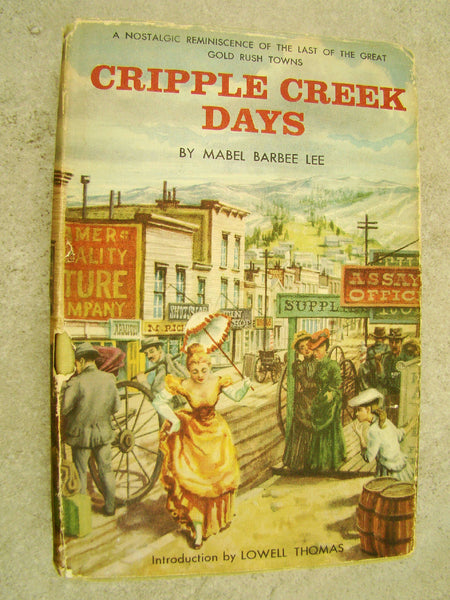 Cripple Creek Days By Mable Barbee Lee 1958